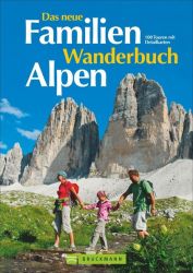 Das neue Familien Wanderbuch Alpen