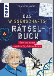 Das Wissenschafts-Rätselbuch – Über 100 Rätsel aus dem Pop-Science-Labor