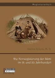 Die Norwegisierung der Sámi im 19. und 20. Jahrhundert