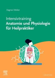 Intensivtraining Anatomie und Physiologie für Heilpraktiker