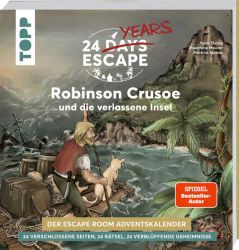24 DAYS ESCAPE – Der Escape Room Adventskalender: Daniel Defoes Robinson Crusoe und die verlassene Insel (SPIEGEL Bestseller-Autor)