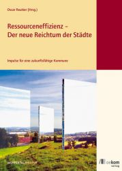 Ressourceneffizienz - Der neue Reichtum der Städte