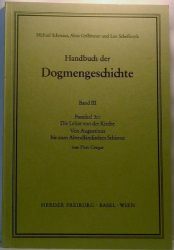 Handbuch der Dogmengeschichte / Bd III: Christologie - Soteriologie - Mariologie. Gnadenlehre / Die Lehre von der Kirche