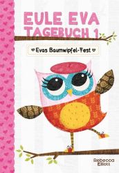 Eule Eva Tagebuch 1 - Kinderbuch ab 6 Jahre