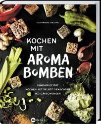 Kochen mit Aromabomben