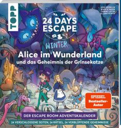24 DAYS ESCAPE – Der Escape Room Adventskalender: Alice im Wunderland und das Geheimnis der Grinsekatze
