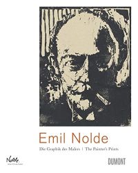 Emil Nolde. Die Graphik des Malers / The Painter’s Prints 