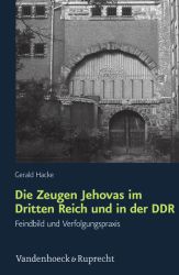 Die Zeugen Jehovas im Dritten Reich und in der DDR