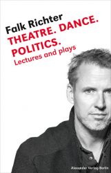 Theatre. Dance. Politics.