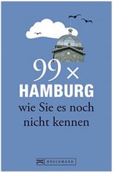 99 x Hamburg wie Sie es noch nicht kennen