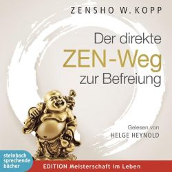 Der direkte ZEN-Weg zur Befreiung (Audio-CD)