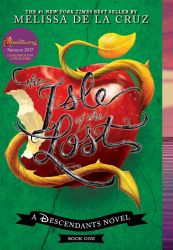 The Isle of the Lost (A Descendants Novel, Book 1): A Descendants Novel (The Descendants, 1, Band 1)