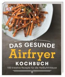 Das gesunde Airfryer-Kochbuch