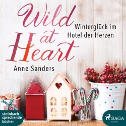 Wild at Heart - Winterglück im Hotel der Herzen (Audio-CD)