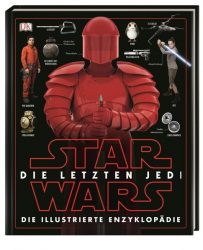 Star Wars™ Die letzten Jedi. Die illustrierte Enzyklopädie