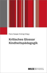Kritisches Glossar Kindheitspädagogik