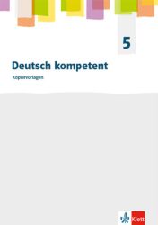 Deutsch kompetent 5. Allgemeine Ausgabe Gymnasium