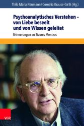 Psychoanalytisches Verstehen – von Liebe beseelt und von Wissen geleitet