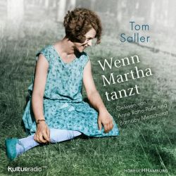 Wenn Martha tanzt (Audio-CD)