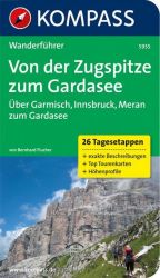 KOMPASS Wanderführer Von der Zugspitze zum Gardasee, Weitwanderführer