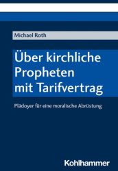 Über kirchliche Propheten mit Tarifvertrag