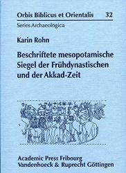 Beschriftete mesopotamische Siegel der Frühdynastischen und der Akkad-Zeit (Orbis Biblicus et Orientalis - Series Archaeologica, Band 32)