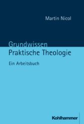 Grundwissen Praktische Theologie