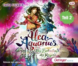 Alea Aquarius 5 Teil 2. Die Botschaft des Regens (Audio-CD)