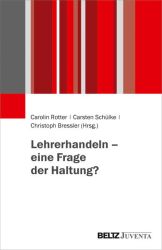 Lehrerhandeln – eine Frage der Haltung?