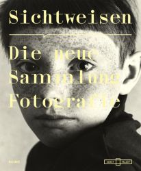 Sichtweisen. Die neue Sammlung Fotografie