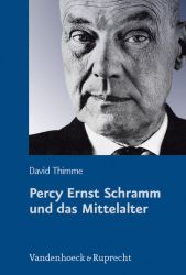 Percy Ernst Schramm und das Mittelalter