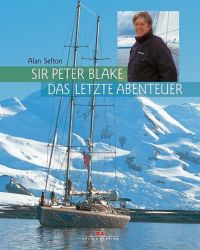 Sir Peter Blake - das letzte Abenteuer