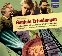 CD WISSEN Junior - Geniale Erfindungen: Faszinierende Ideen, die die Welt veränderten (Audio-CD)