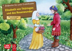 Elisabeth von Thüringen und das Rosenwunder. Kamishibai Bildkartenset.