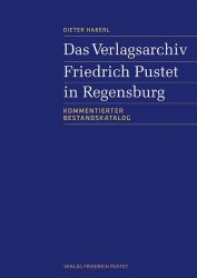 Das Verlagsarchiv Friedrich Pustet in Regensburg