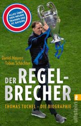 Der Regelbrecher: Thomas Tuchel - die Biographie