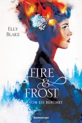 Fire & Frost, Band 1: Vom Eis berührt