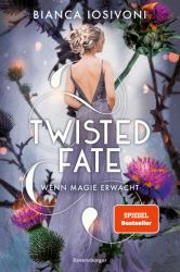 Twisted Fate, Band 1 - Wenn Magie erwacht
