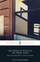 The Penguin Book of the Prose Poem: From Baudelaire to Anne Carson