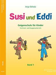 Susi und Eddi, für Violine, Bd. 1: Geigenschule für Kinder ab 5 Jahren