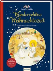 Ida Bohattas Bilderbuchklassiker: Wunderschöne Weihnachtszeit