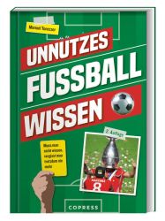 Unnützes Fußballwissen Unnützes Fußballwissen