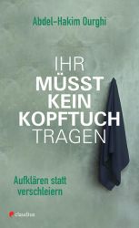 Ihr müsst kein Kopftuch tragen