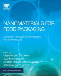 Nanomaterials for Food Packaging: Materials, Processing Technologies, and Safety Issues (Micro and Nano Technologies)