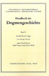 Handbuch der Dogmengeschichte / Bd II: Der trinitarische Gott - Die Schöpfung - Die Sünde / Die Engel