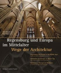 Regensburg und Europa im Mittelalter