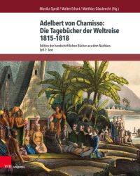 Adelbert von Chamisso: Die Tagebücher der Weltreise 1815–1818