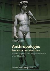 Anthropologie: Die Natur des Menschen