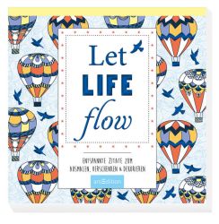 Let life flow
