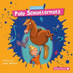 Polly Schlottermotz 1: Polly Schlottermotz
